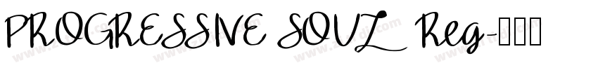 PROGRESSIVE SOUL Reg字体转换